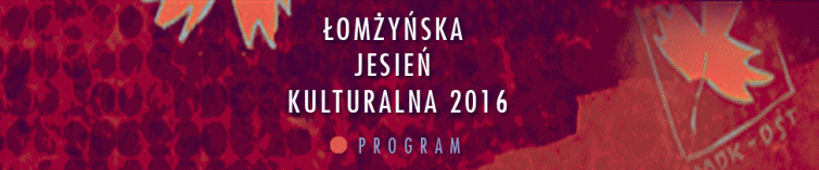Łomżyńska Jesień Kulturalna 2016