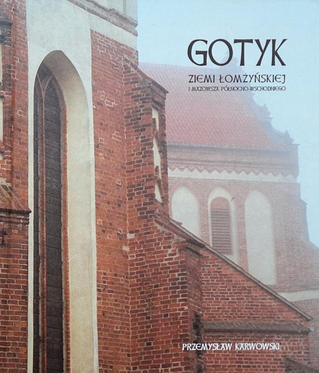 Gotyk Ziemi Łomżyńskiej i Mazowsza Północno-Wschodniego