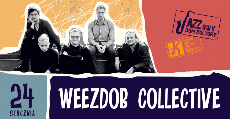 Weezdob Collective w ramach Jazzowy Dom Kultury