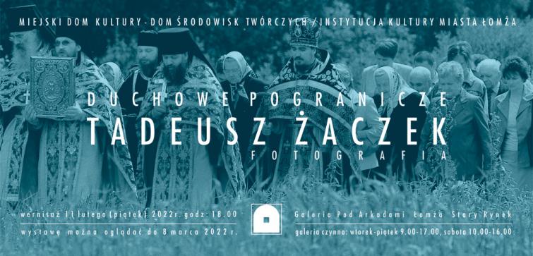 Duchowe Pogranicze. Tadeusz Żaczek