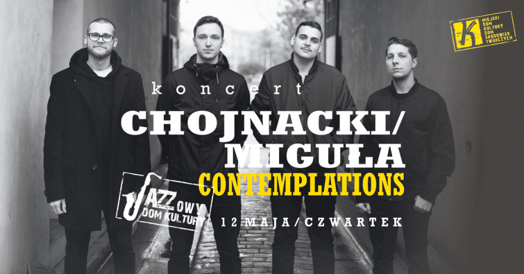 Chojnacki / Miguła Contemplations w ramach Jazzowy Dom Kultury
