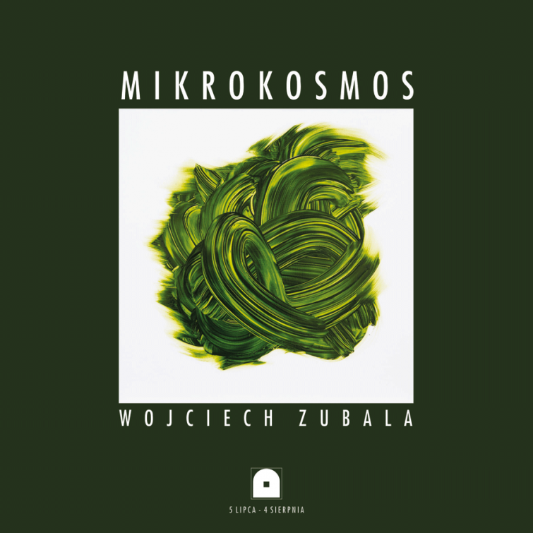 Mikrokosmos. Wojciech Zubala