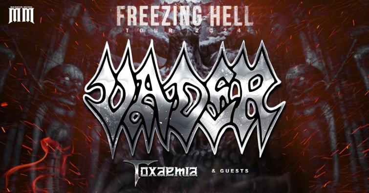 VADER + TOXAEMIA na  Freezing Hell Tour 2024 w Łomży !