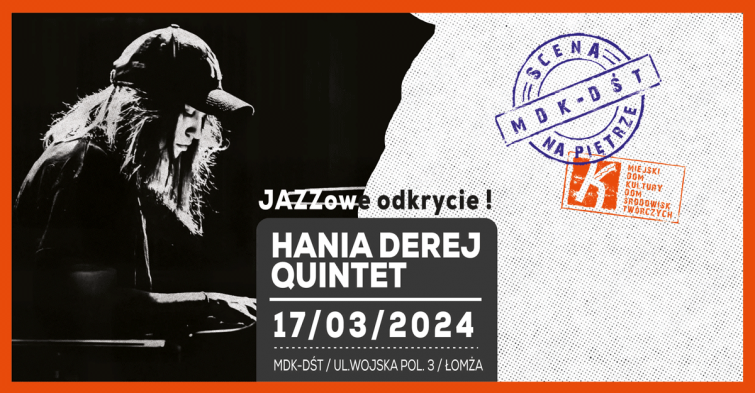 Hania Derej Quintet w Łomży ! Reaktywacja JAZZowego Domu Kultury !